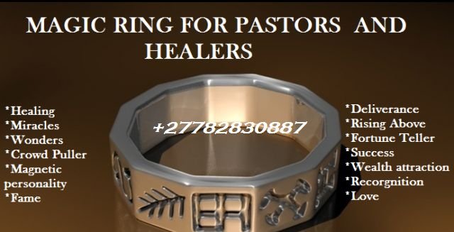 Magic Ring For Money In Mashishing Town, Financial Freedom Spell In Johannesburg Gauteng Call ☏ +27782830887 Magic Ring For Love Attraction In Richards Bay City, Magic Ring For Fame In Bethal Town And Cape Town South Africa