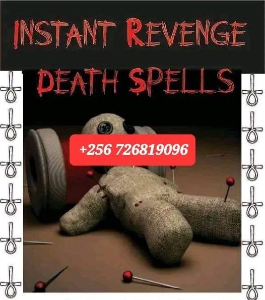 +256726819096 STRONGEST REVENGE SPELLS CASTER, KILL YOUR ENEMY NOW IN THE UK, FLORIDA, CANADA ,AUSTRALIA , FLORIDA, INSTANT DEATH SPELL TO KILL IN POLAND, GERMANY