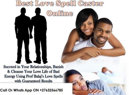 Long Distance Lost Love Spells Caster online Cell @ +27632566785 Powerful Traditional Healer